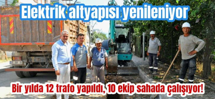 Torbalı’nın elektrik altyapısı yenileniyor