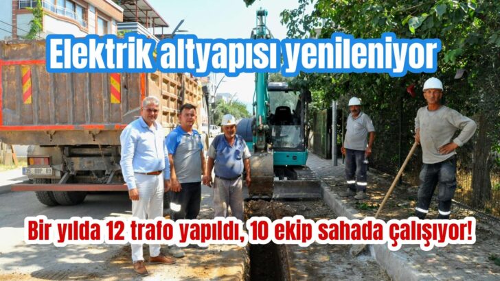 Torbalı’nın elektrik altyapısı yenileniyor