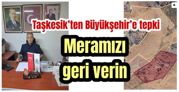 Büyükşehir, Taşkesik merasını mezarlık yapıyor