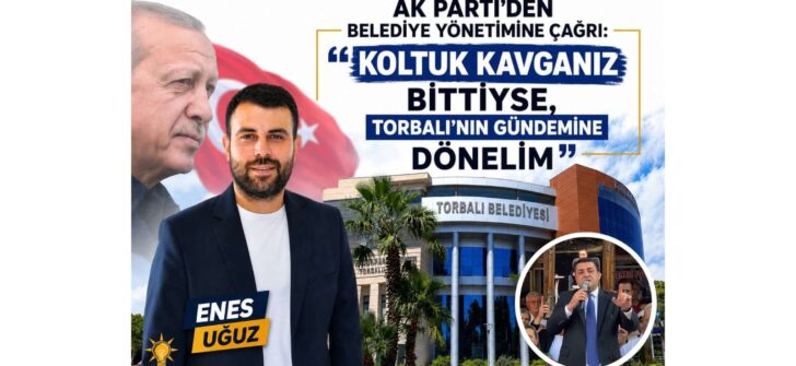 Torbalı’nın yılları muhalefetin kavgaları ile boşa geçiyor