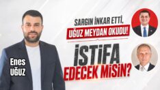 Uğuz, sorumluları istifaya davet etti