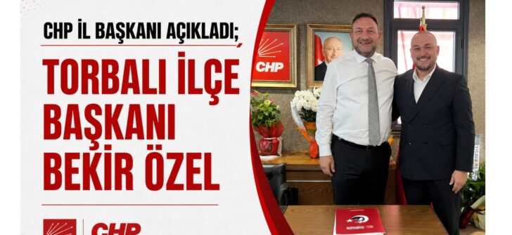 Torbalı İlçe Başkanı Bekir Özel