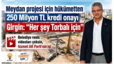 Girgin: “Her şey Torbalı için”