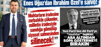 Enes Uğuz’dan İbrahim Özel’e salvo!