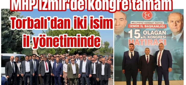 MHP Kongresi’ne Torbalı damgası