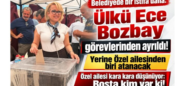 Ülkü Ece görevlerinden ayrıldı!