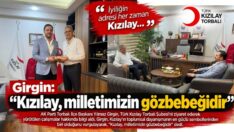 Girgin’den Kızılay’a ziyaret