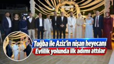 Tuğba ile Aziz’in nişan heyecanı
