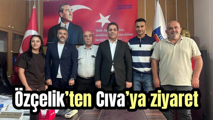 Özçelik’ten Cıva’ya ziyaret